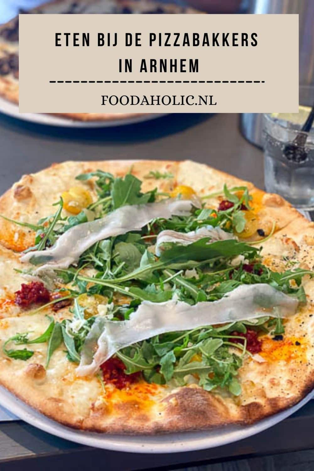 de Pizzabakkers in Arnhem | Foodaholic.nl
